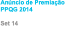 Anúncio de Premiação PPQG 2014 Set 14