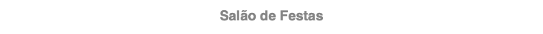 Salão de Festas