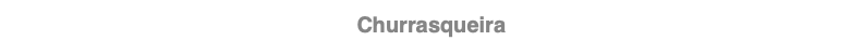 Churrasqueira