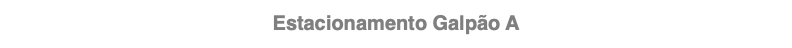 Estacionamento Galpão A