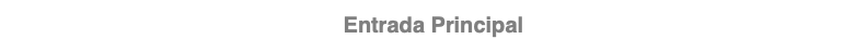 Entrada Principal