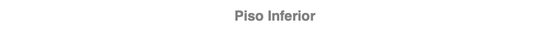 Piso Inferior
